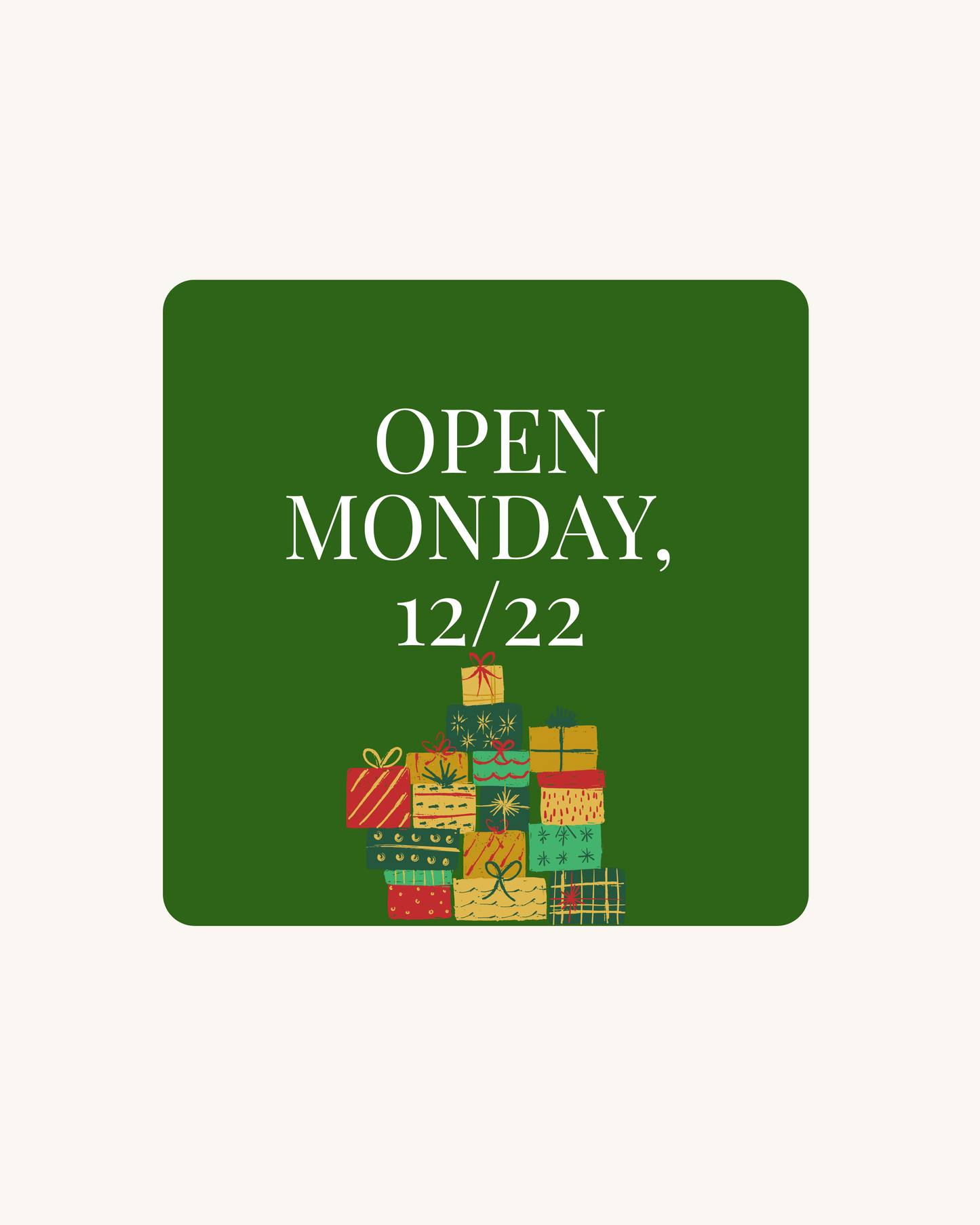 OPEN!! Monday 12/22