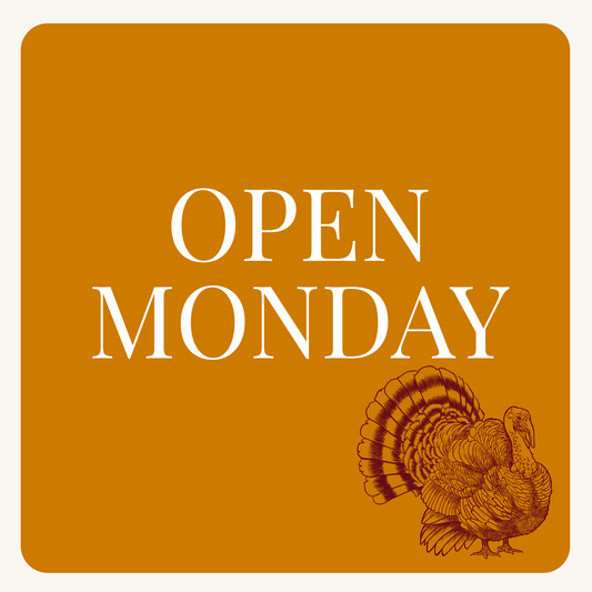 OPEN MONDAY 11/24 10am-8pm